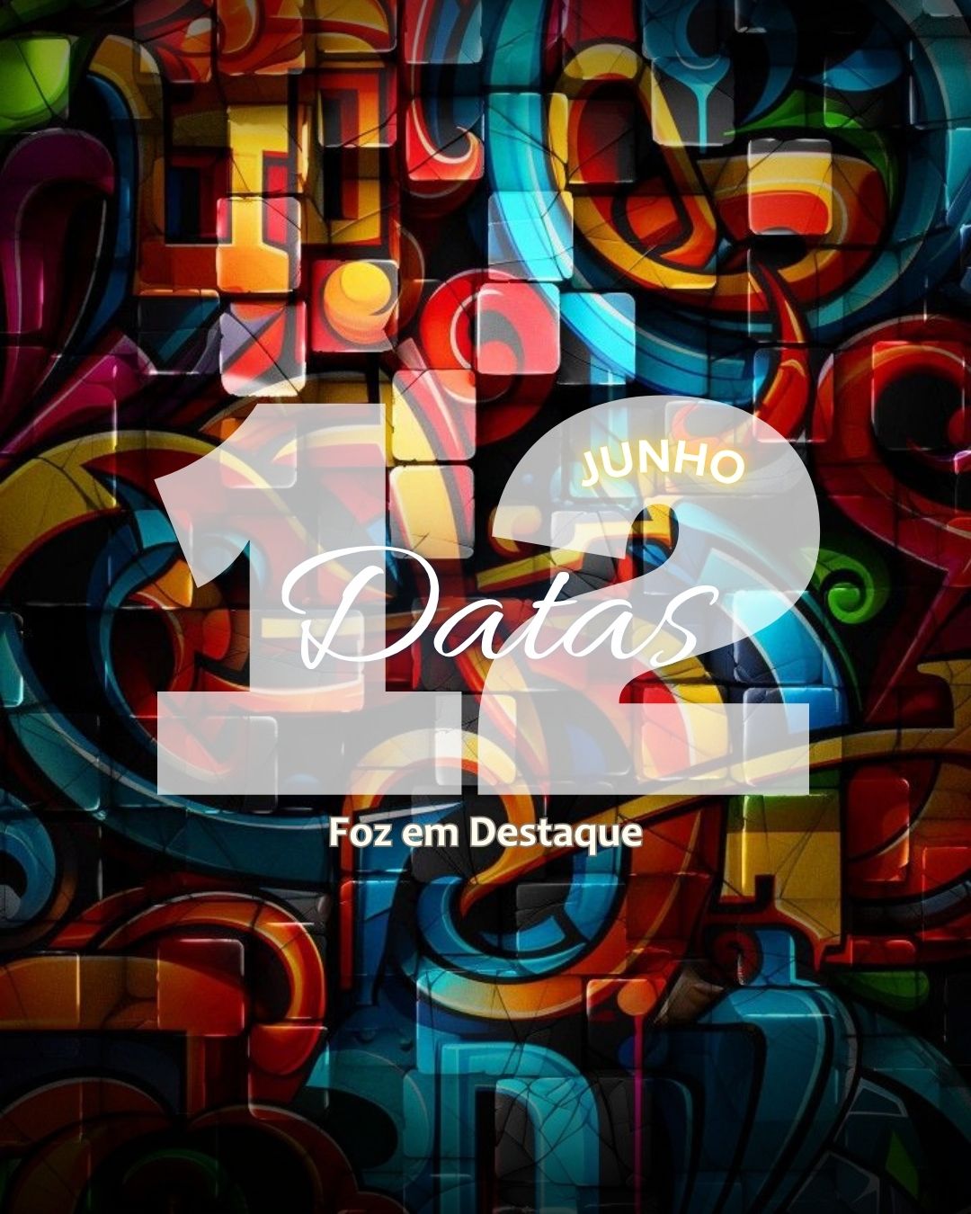 4 DATAS COMEMORATIVAS FOZEMDESTAQUE 12/06/2026