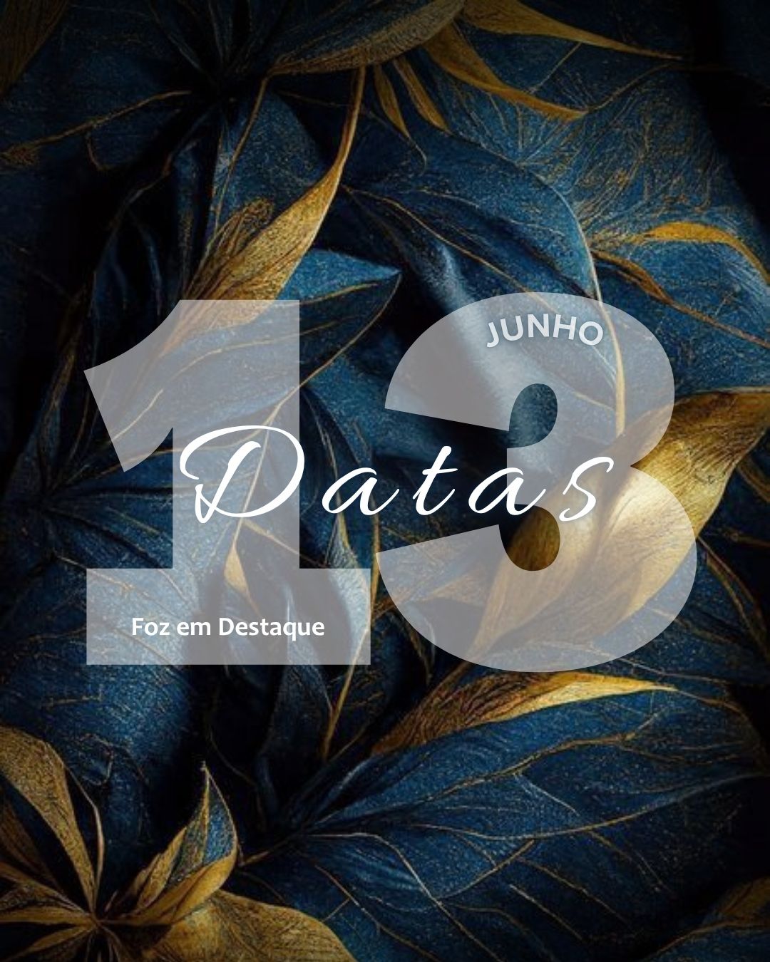 DATAS COMEMORATIVAS FOZEMDESTAQUE 13/06/2026