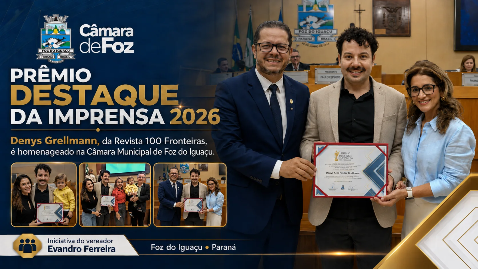 Denys Grellmann, ao lado de seus pais Lilian e Carlos Grellmann, recebendo o elegante Prêmio Destaque da Imprensa na Câmara Municipal de Foz do Iguaçu no ano de 2026.