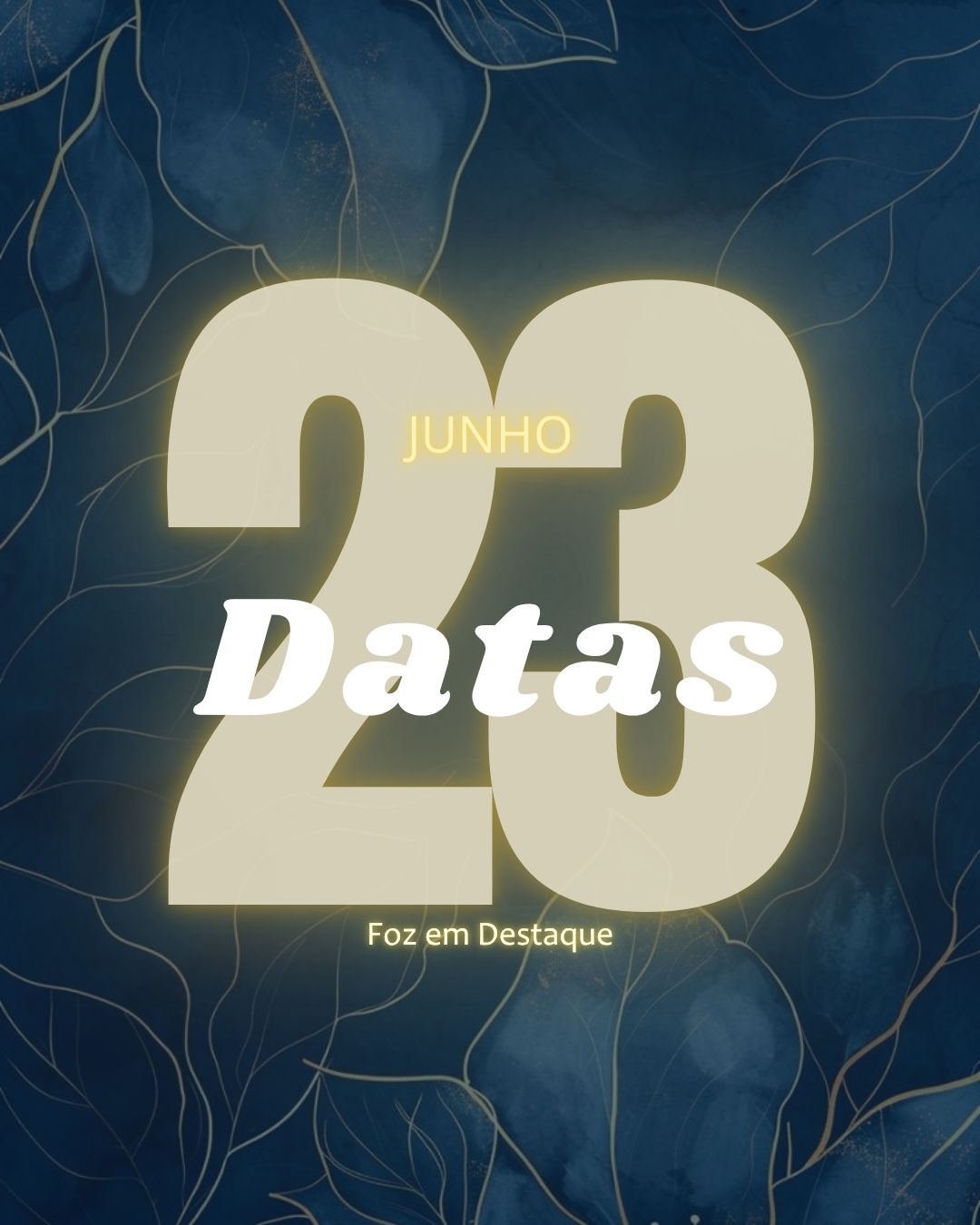 4 DATAS COMEMORATIVAS FOZEMDESTAQUE 23/06/2026