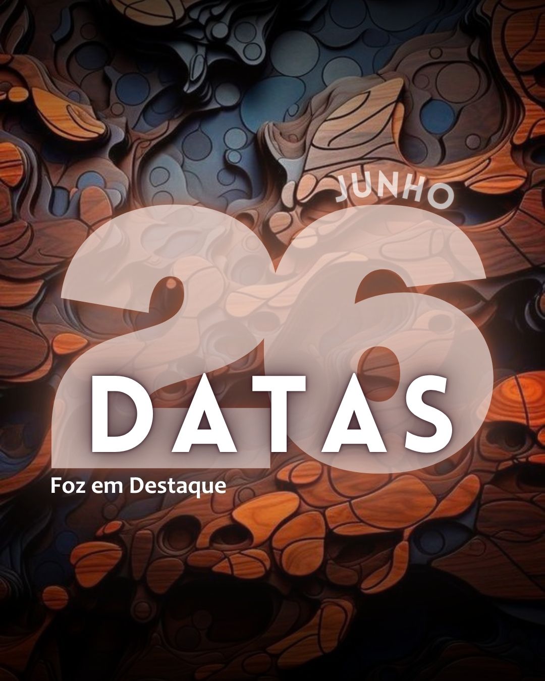 DATAS COMEMORATIVAS FOZEMDESTAQUE 26/06/2026