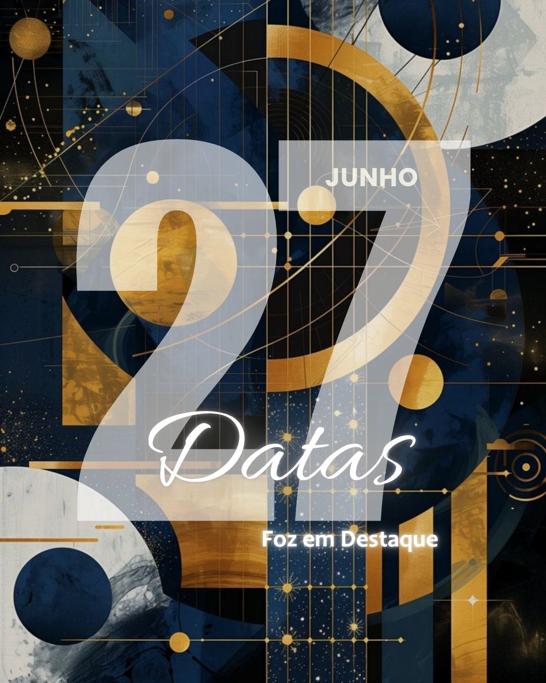  DATAS COMEMORATIVAS FOZEMDESTAQUE 27/06/2026