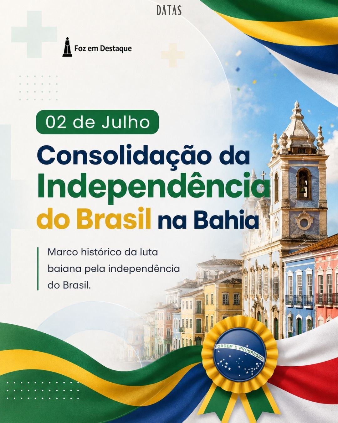 7 Data da Consolidação da Independência do Brasil na Bahia