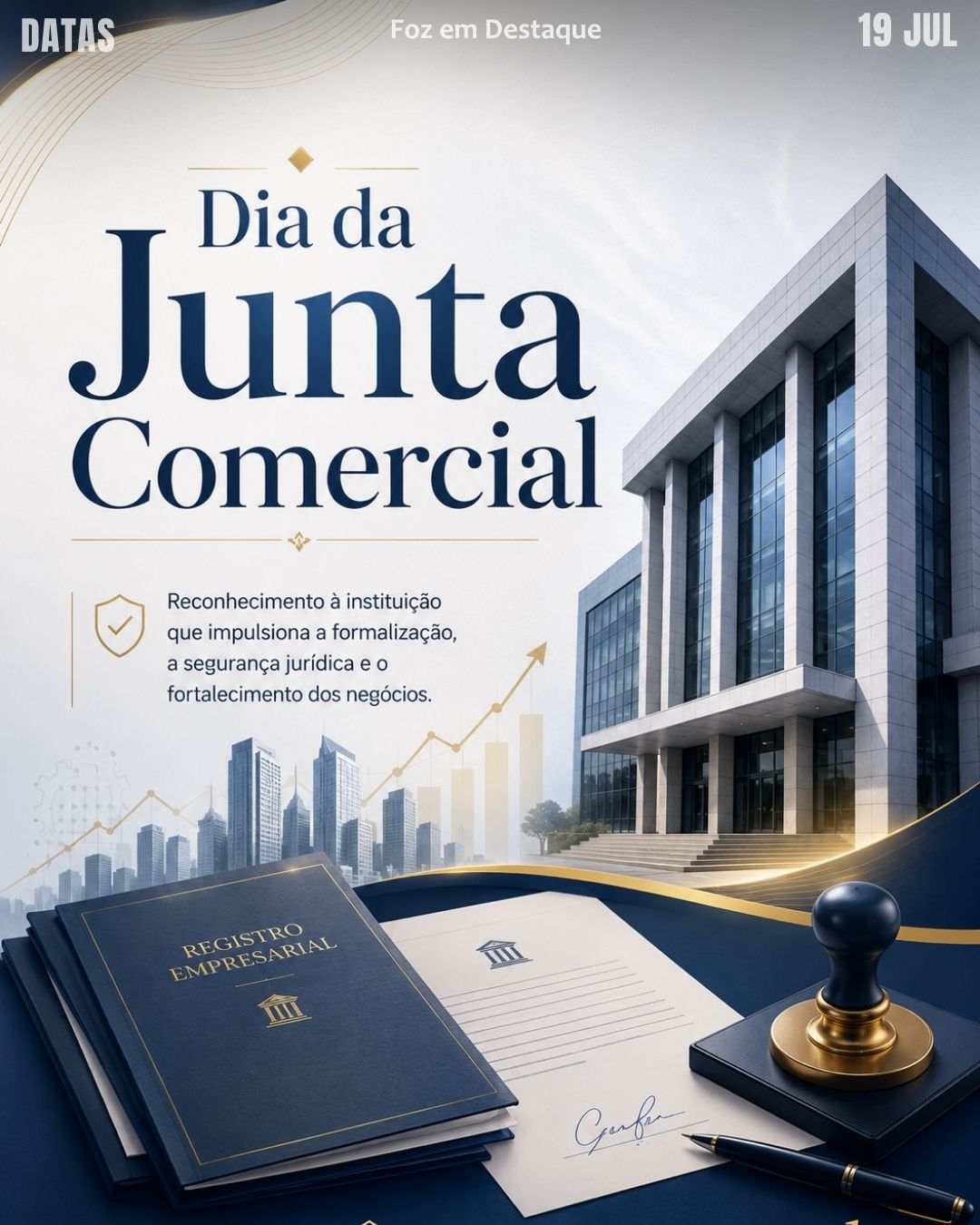 6 DATAS COMEMORATIVAS FOZEMDESTAQUE 19/07/2026