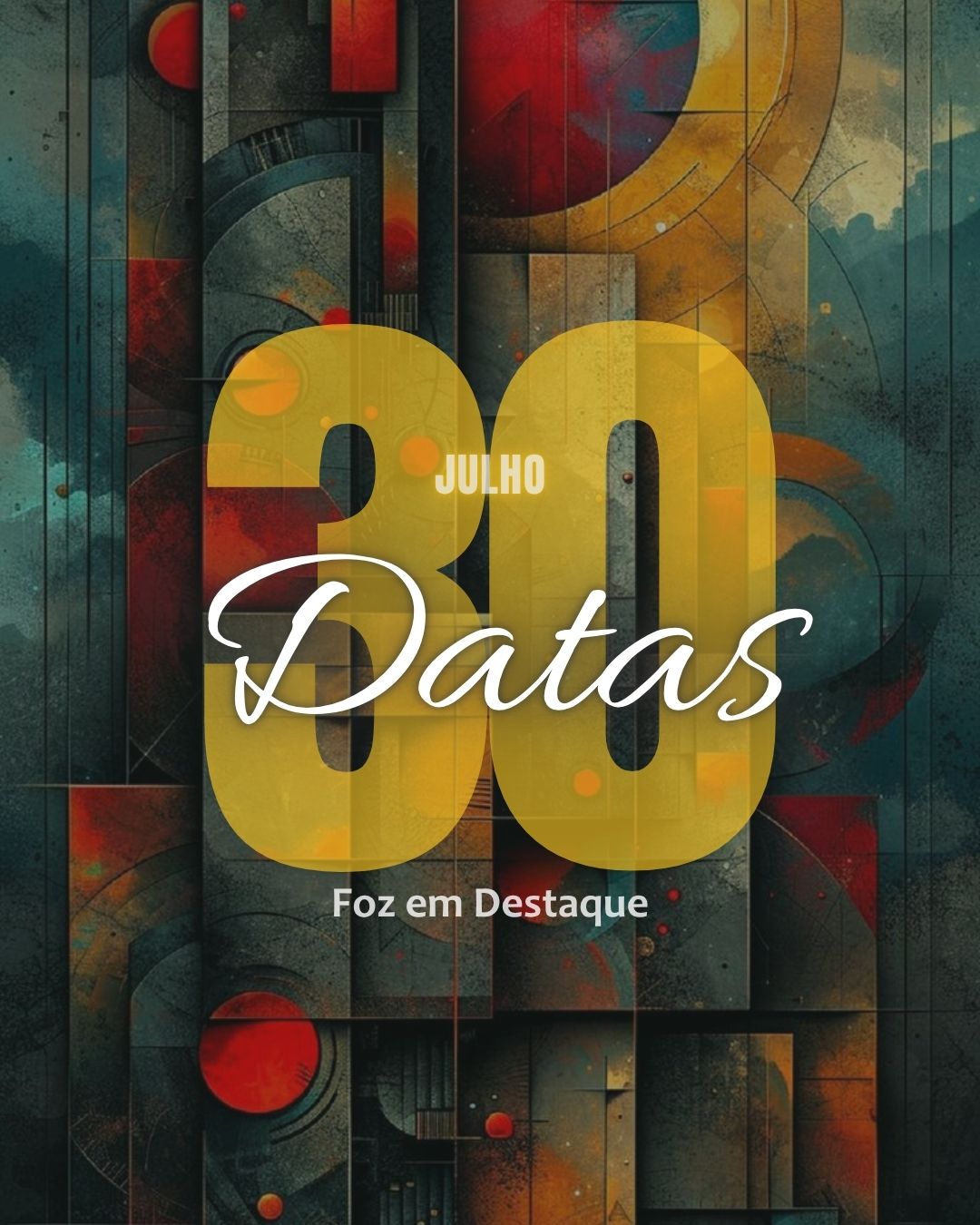 4 DATAS COMEMORATIVAS FOZEMDESTAQUE 30/07/2026