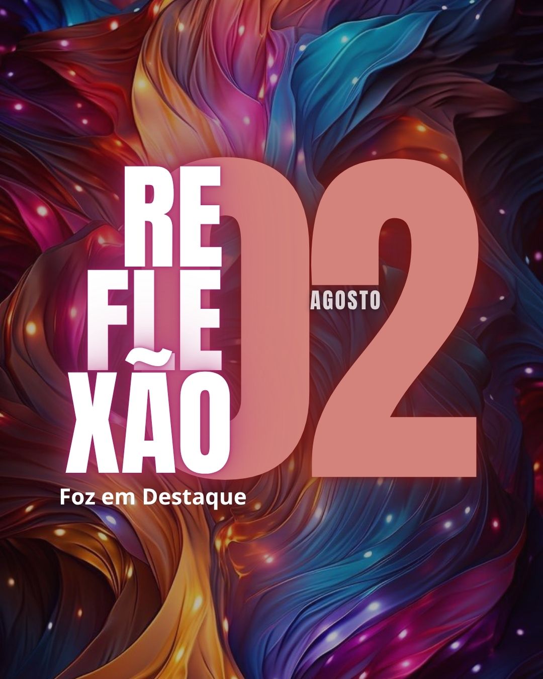 1 REFLEXÃO DIÁRIA FOZEMDESTAQUE 02/08/2026