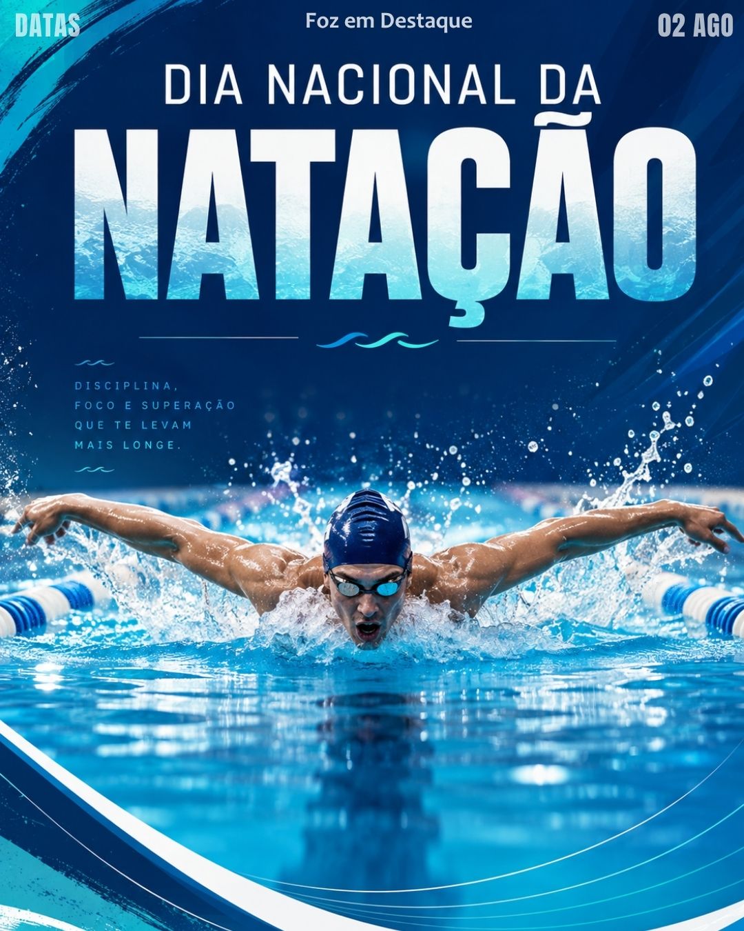 DATAS COMEMORATIVAS FOZEMDESTAQUE 02/08/2026