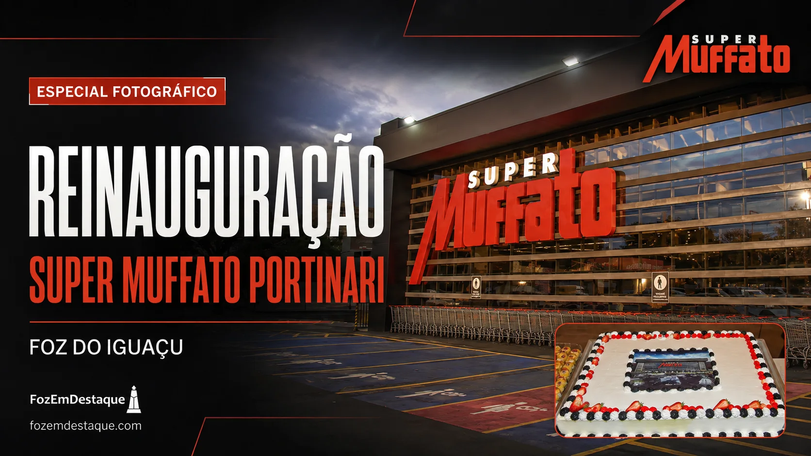 Fotografia da nova fachada revitalizada do Super Muffato JK no centro de Foz do Iguaçu, exibindo um design moderno, letreiros iluminados e o movimento de clientes na entrada principal.