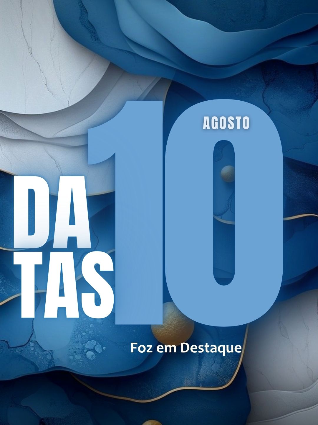 Datas Comemorativas Foz em Destaque 10/08/2026. Imagem ilustrativa destacando as comemorações globais e ambientais de 10 de agosto de 2026.