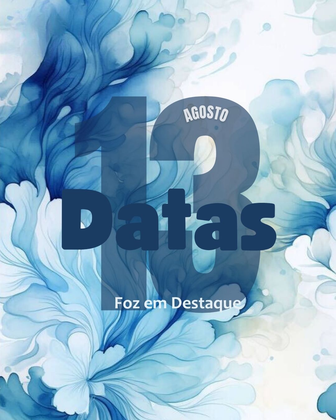 4 DATAS COMEMORATIVAS FOZEMDESTAQUE 13/07/2026