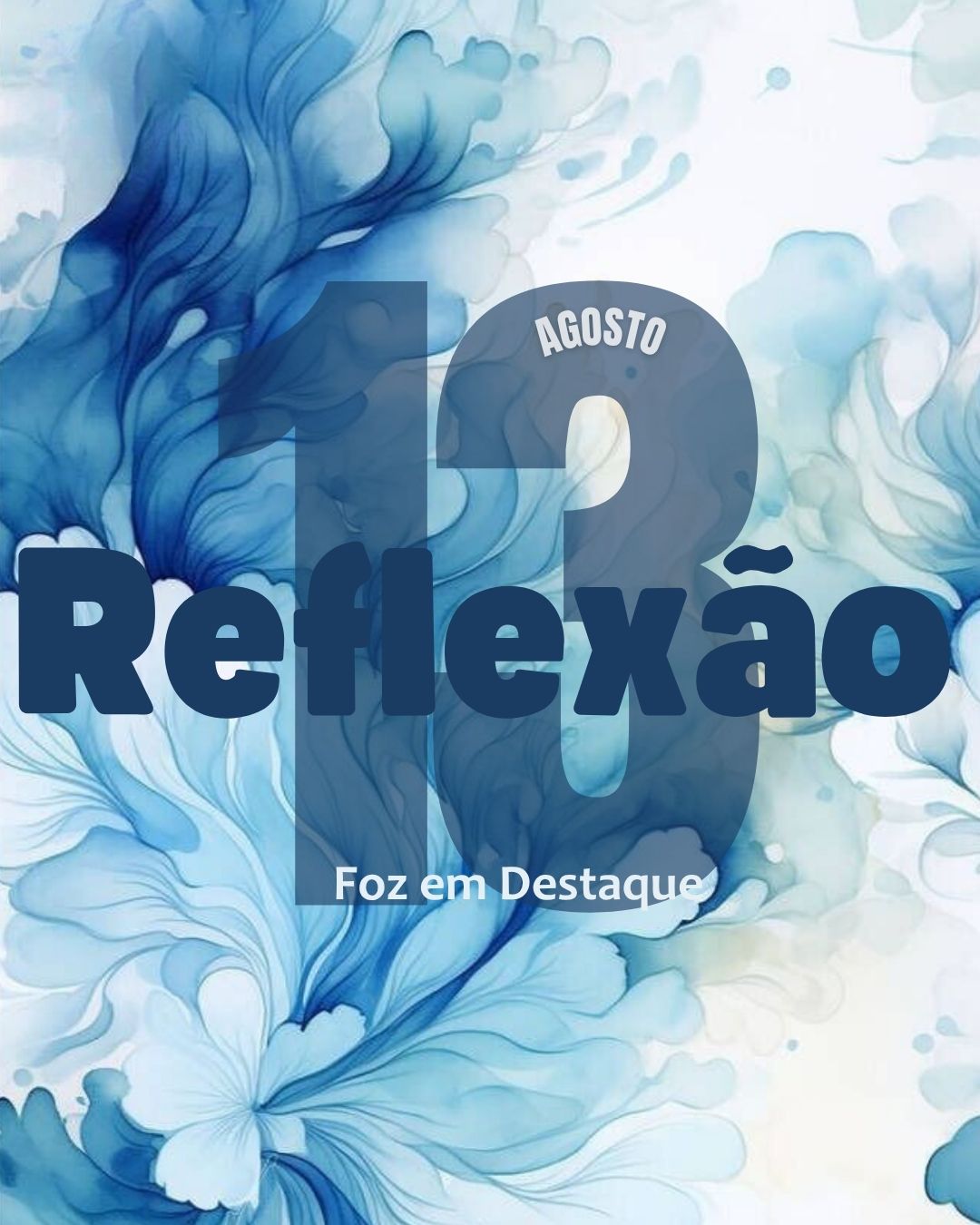 1 REFLEXÃO DIÁRIA FOZEMDESTAQUE 13/07/2026