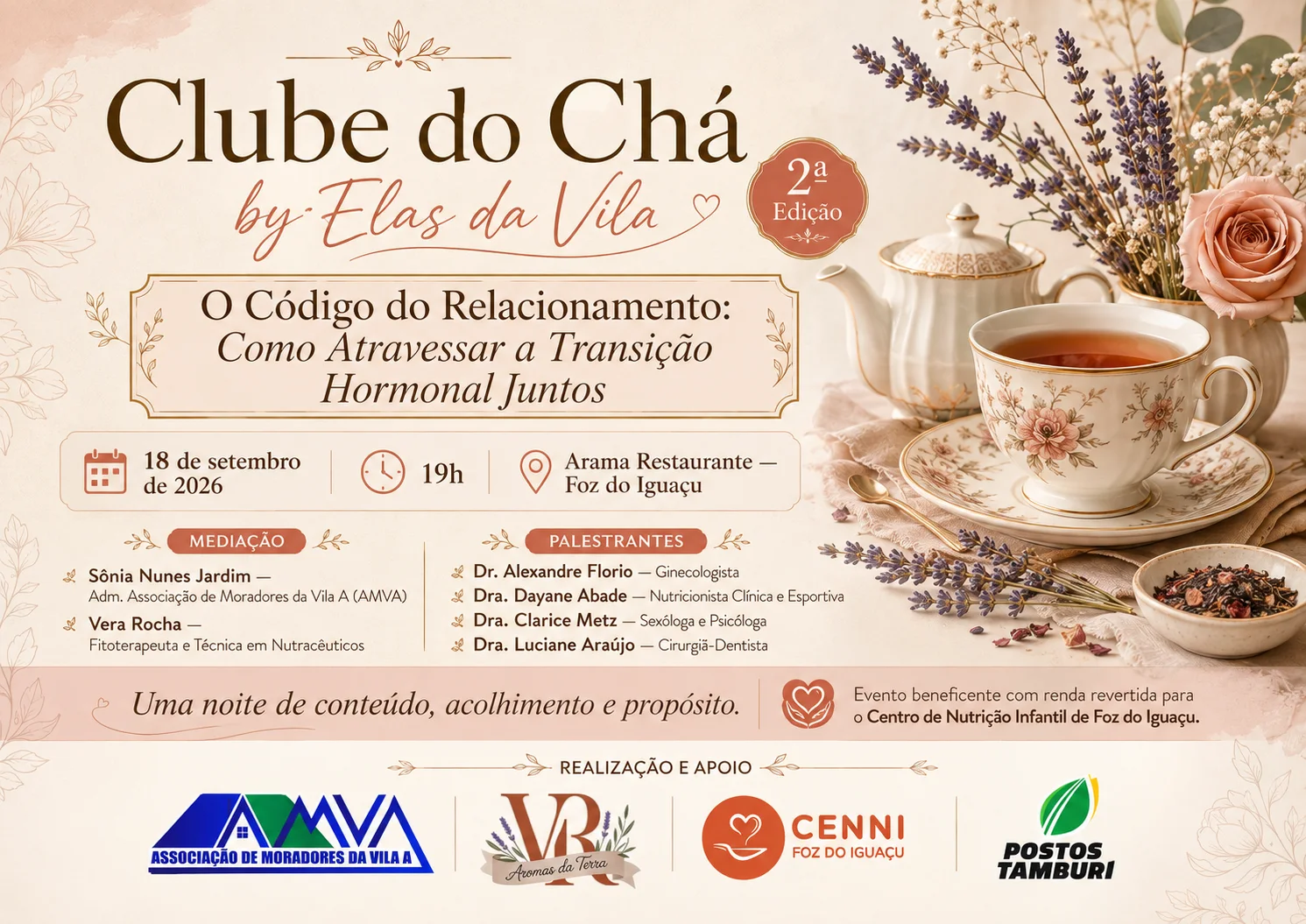 2ª Edição do Clube do Chá — Elas da Vila em Foz do Iguaçu Arte promocional do evento Clube do Chá abordando o tema O Código do Relacionamento no ARAMA Restaurante, em prol do Centro de Nutrição Infantil de Foz do Iguaçu.