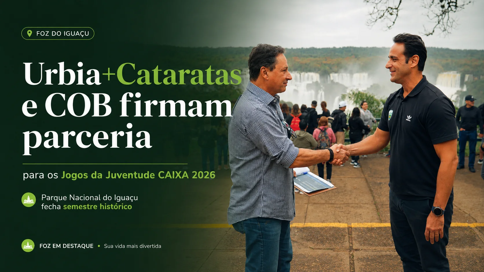 Assinatura de parceria entre Urbia+Cataratas e COB para os Jogos da Juventude CAIXA 2026 Mario Macedo Junior, CEO da Urbia+Cataratas, e Daniel Santiago, gerente de Eventos do COB, reunidos durante a formalização da parceria no Parque Nacional do Iguaçu.