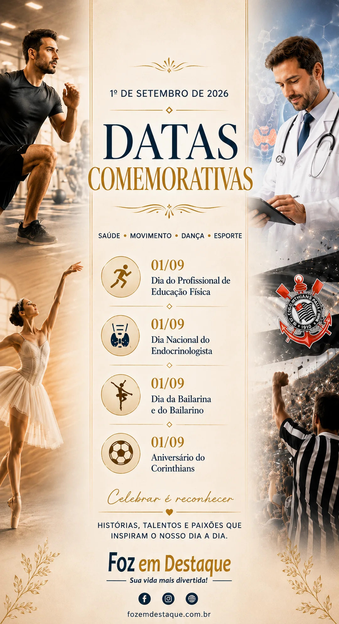 Datas de 1º de setembro destacam Educação Física, Endocrinologia, dança e aniversário do Corinthians.