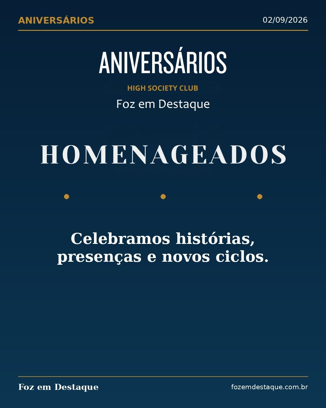 Aniversários de 2 de setembro — High Society Club rte da coluna Aniversários do Foz em Destaque com a data 2 de setembro de 2026 e chamada para conhecer os homenageados do dia.