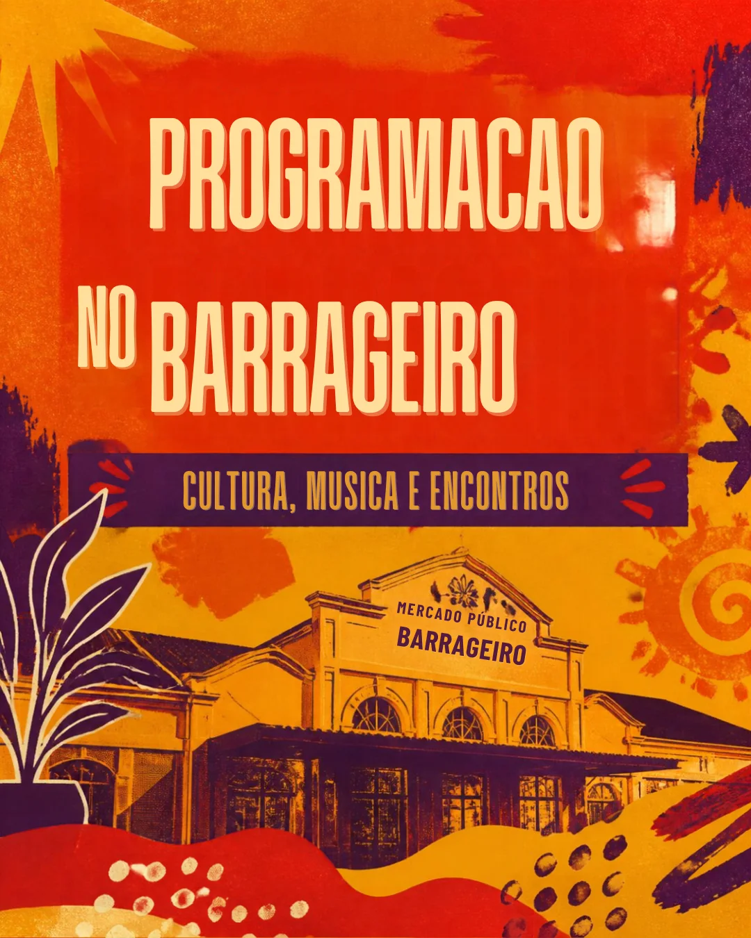 Arte horizontal com elementos de design rústicos e modernos. No centro, destaca-se a informação da programação de shows semanais de pop, rock, sertanejo e samba no Mercado Público Barrageiro, localizado na Vila A.