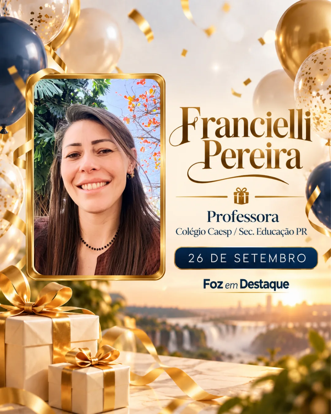 Aniversariantes 26 de setembro Foz do Iguaçu Francielli Pereira