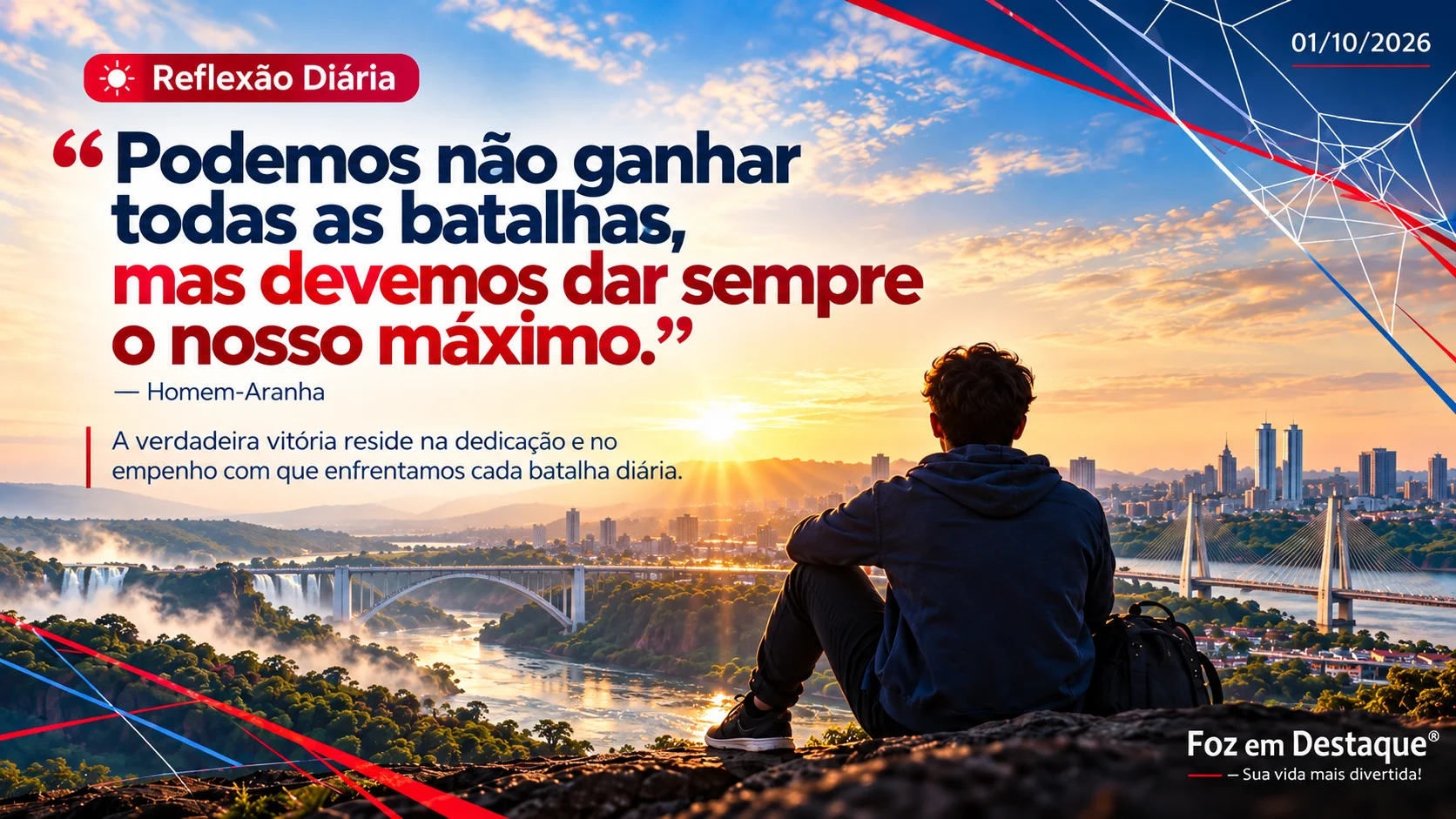 2026 10 01 — Reflexão Diária — Horizontal Frase "Podemos não ganhar todas as batalhas, mas devemos dar sempre o nosso máximo." — Homem-Aranha