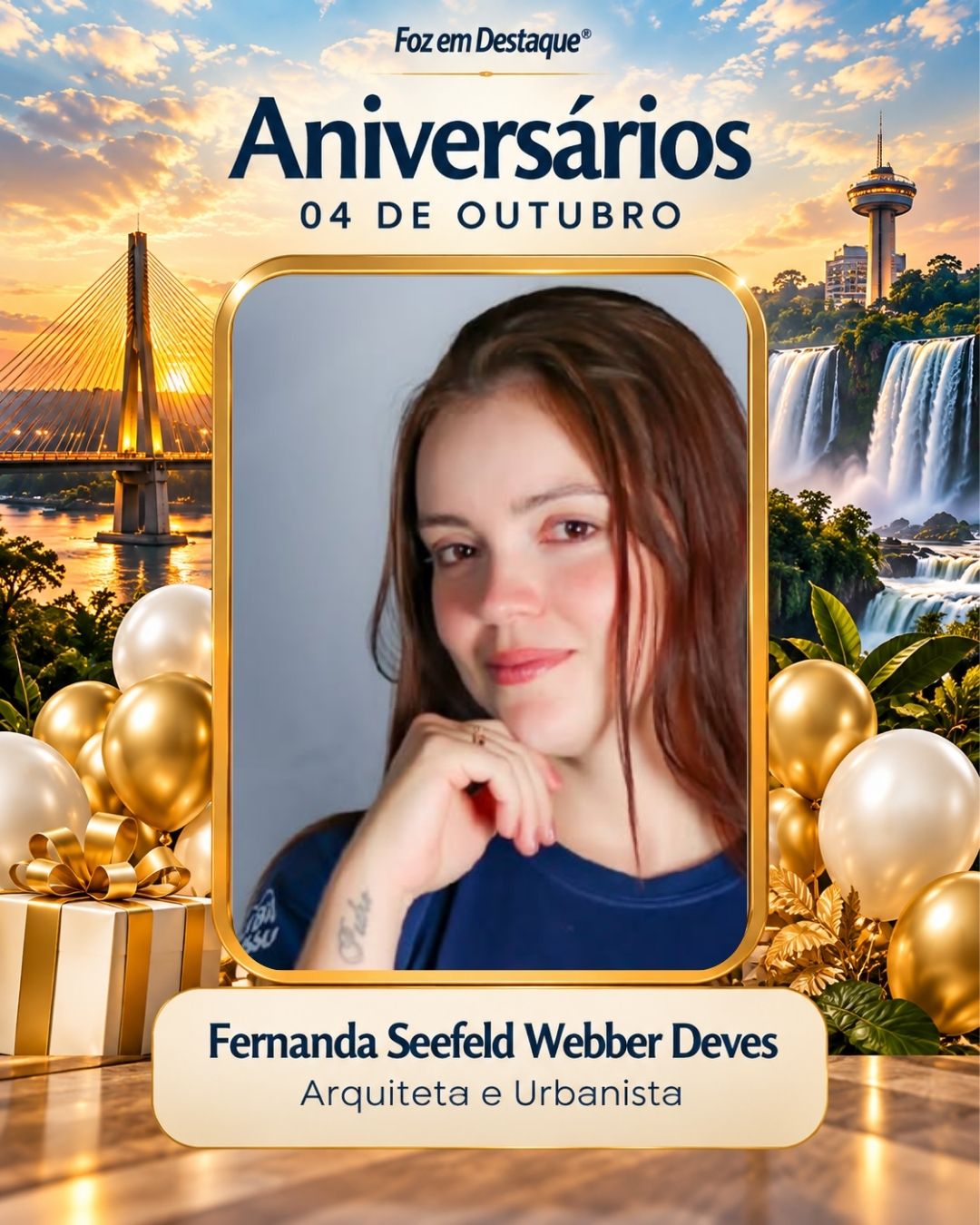 Aniversariantes 04 de outubro Foz do Iguaçu Fernanda Seefeld Webber Deves