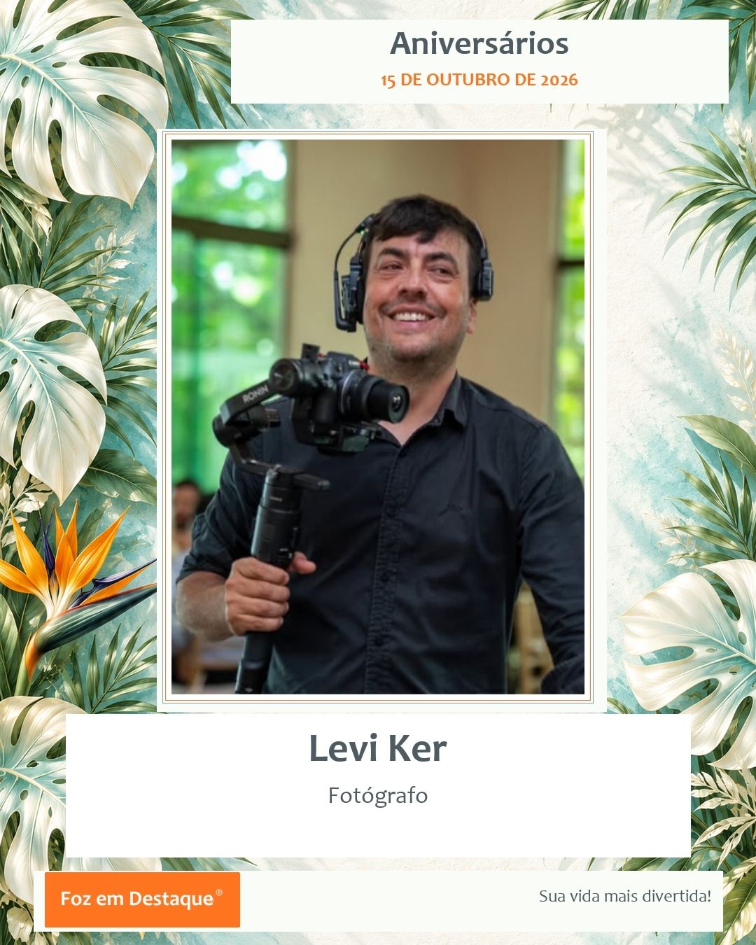 Aniversariantes 15 de outubro Foz do Iguaçu Levi Ker