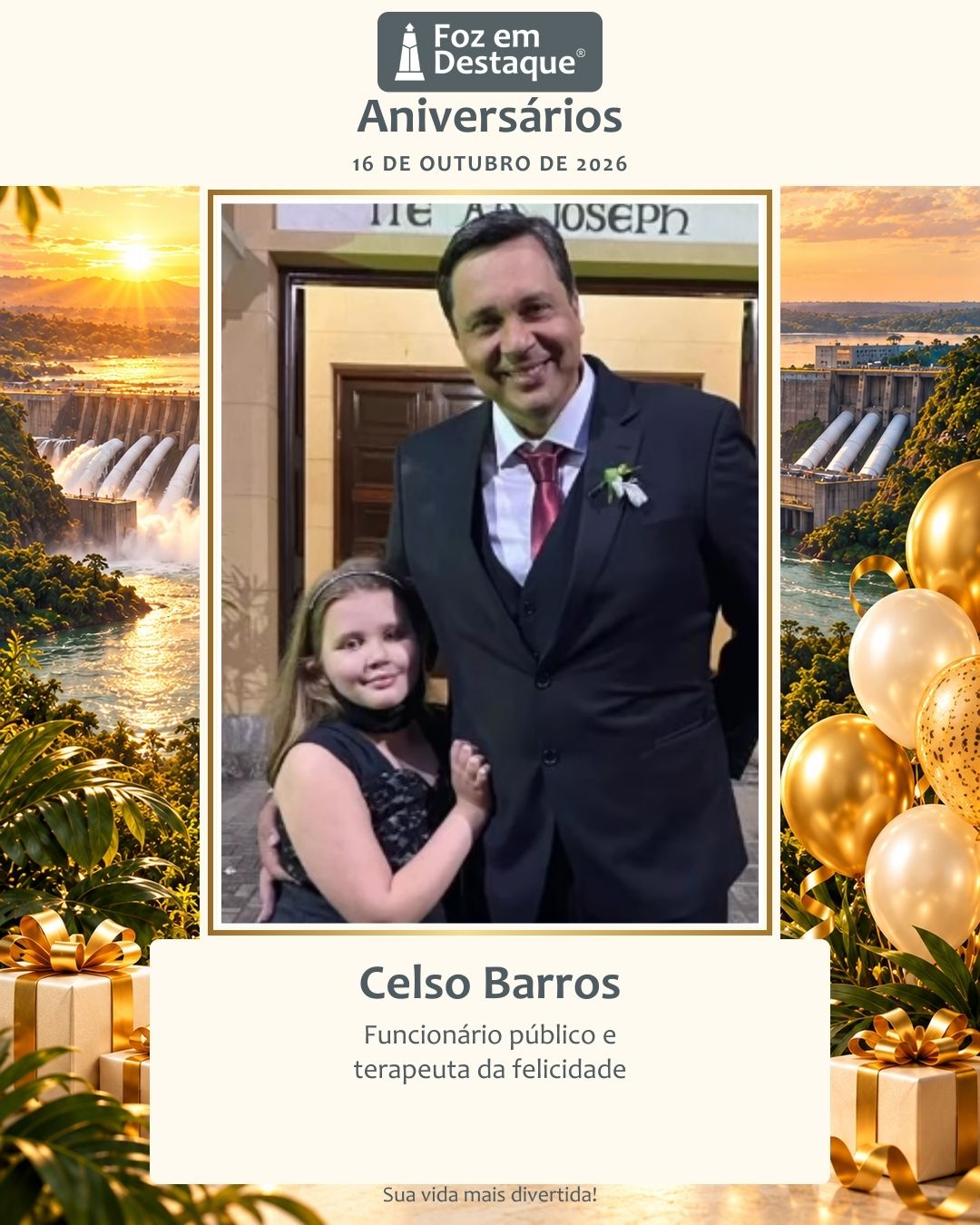 Celso Barros, Funcionário Público, Terapeuta da Felicidade, Saúde Emocional, Aniversariantes, Aniversariantes 16 de Outubro, Foz em Destaque, Foz do Iguaçu, Região Trinacional 6