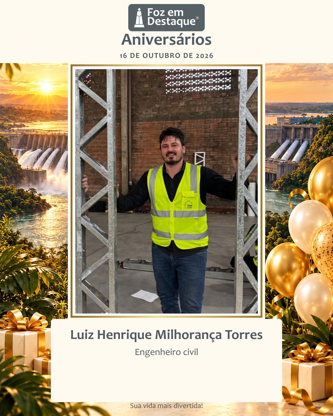 Luiz Henrique Milhorança Torres, Engenheiro Civil, Engenharia Civil, Construção Civil, Aniversariantes, Aniversariantes 16 de Outubro, Foz em Destaque, Foz do Iguaçu, Região Trinacional 10