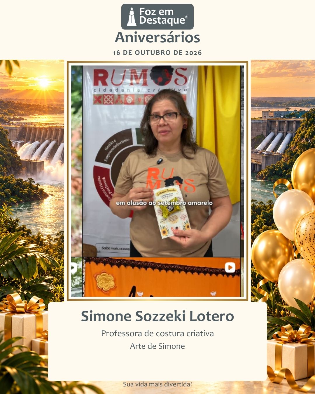Simone Sozzeki Lotero, Professora, Costura Criativa, Arte de Simone, CEAE, Aniversariantes, Aniversariantes 16 de Outubro, Foz em Destaque, Foz do Iguaçu, Região Trinacional 11