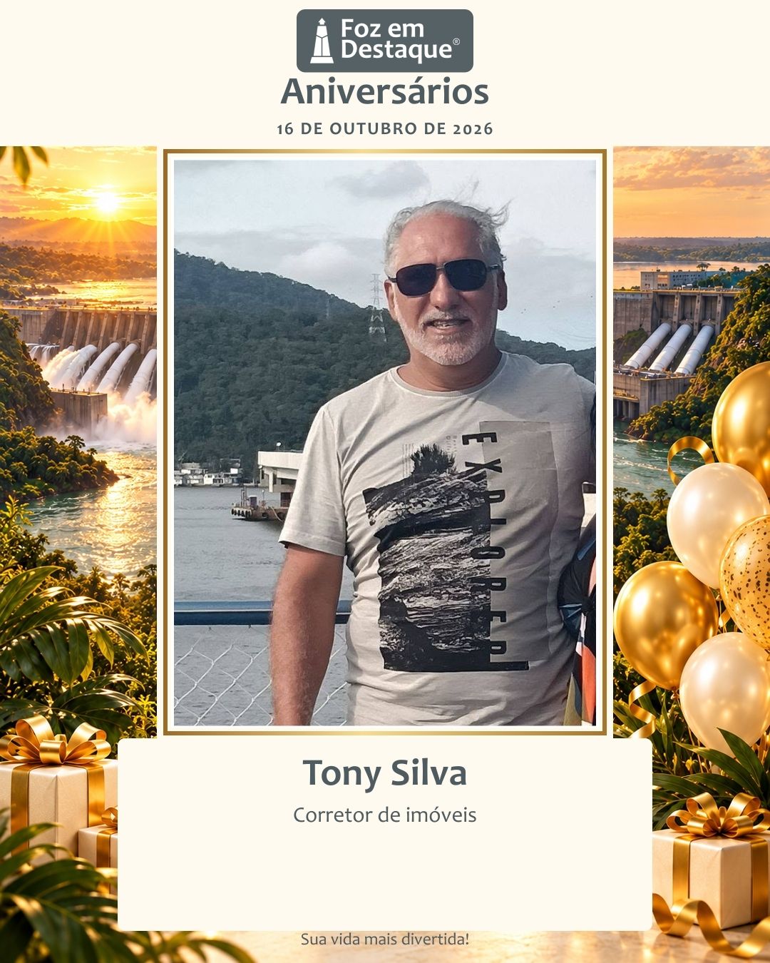 Tony Silva, Corretor de Imóveis, Mercado Imobiliário, Imóveis, Aniversariantes, Aniversariantes 16 de Outubro, Foz em Destaque, Foz do Iguaçu, Região Trinacional 14