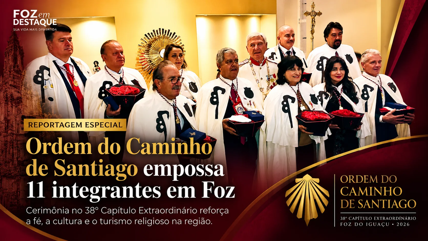 Onze novos integrantes da Ordem do Caminho de Santiago em Foz Integrantes da Ordem do Caminho de Santiago durante a solenidade de posse e investidura em Foz do Iguaçu.