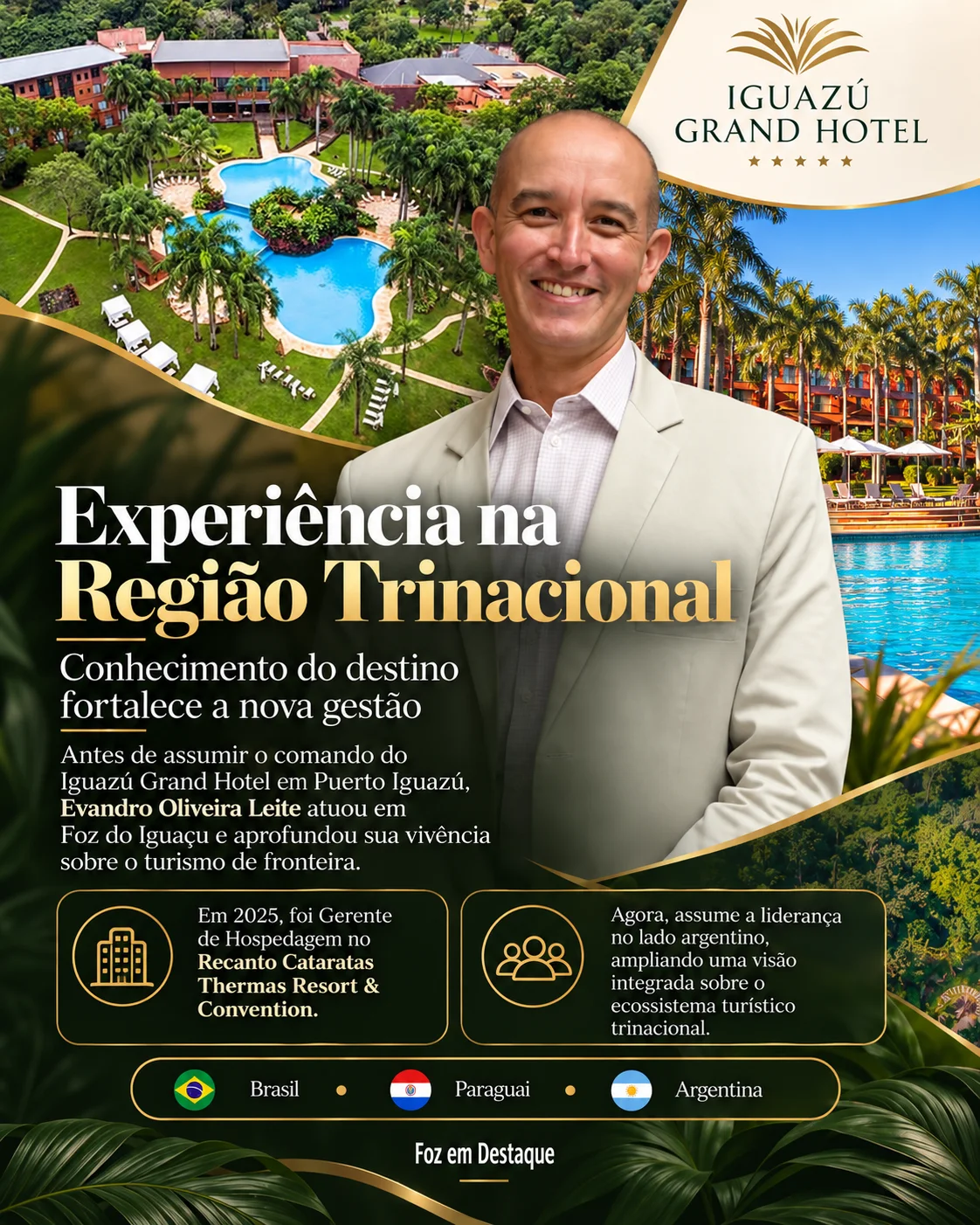 evandro leite gerente iguazu grand hotel Conexão com o Destino e Experiência na Fronteira