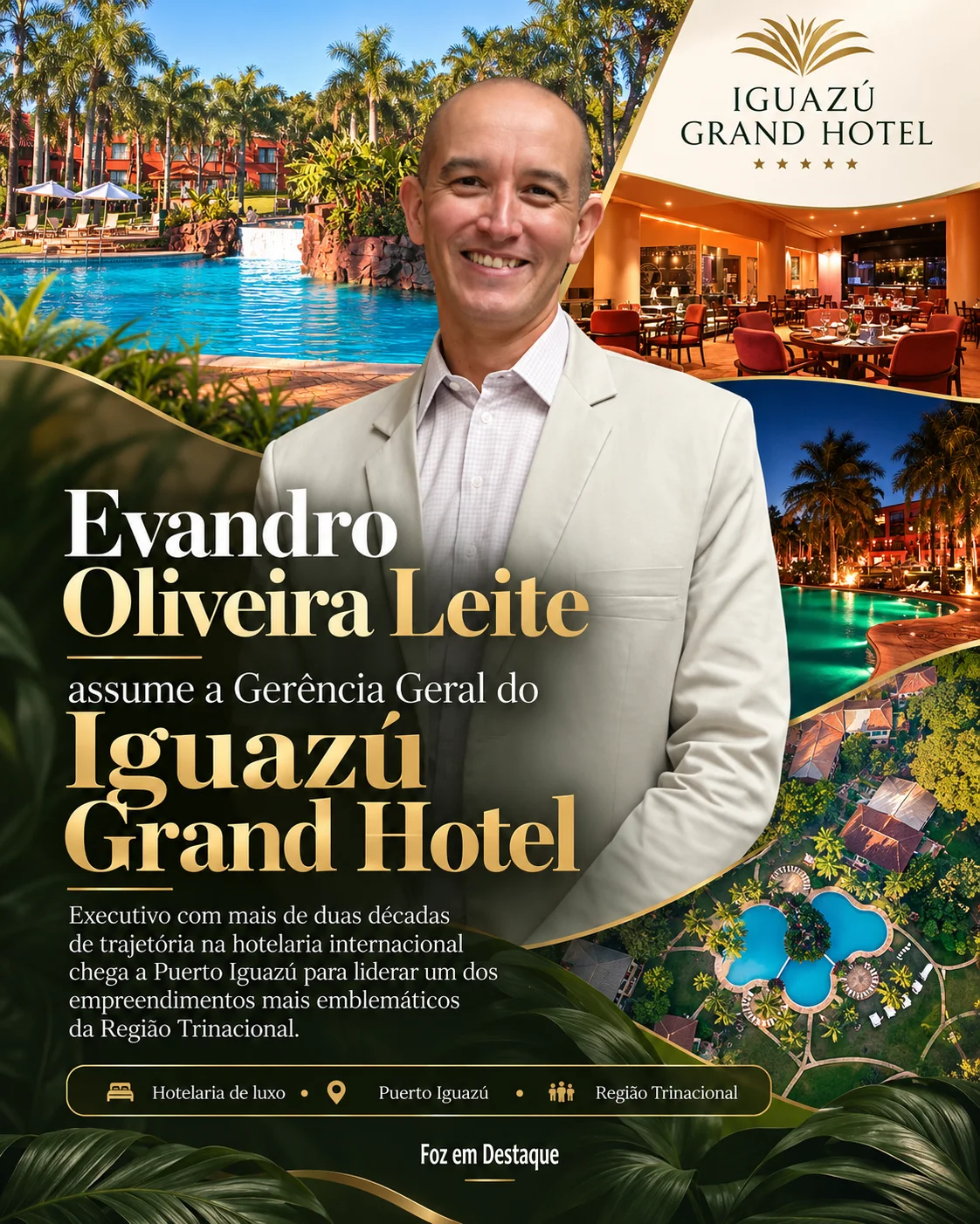 evandro leite gerente iguazu grand hotel Evandro Oliveira Leite Assume a Gerência Geral do Iguazú Grand Hotel